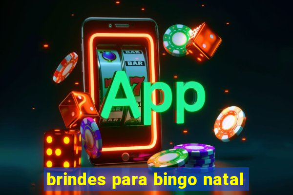 brindes para bingo natal